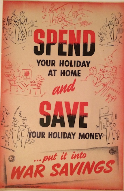 H151 SPEND YOUR HOLIDAY AT HOME AND SAVE YOUR HOLIDAY MONEY - PUT IT INTO WAR SAVINGS
