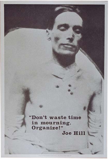 DK301 DON’T WASTE TIME IN MOURNING: ORGANIZE - JOE HILL