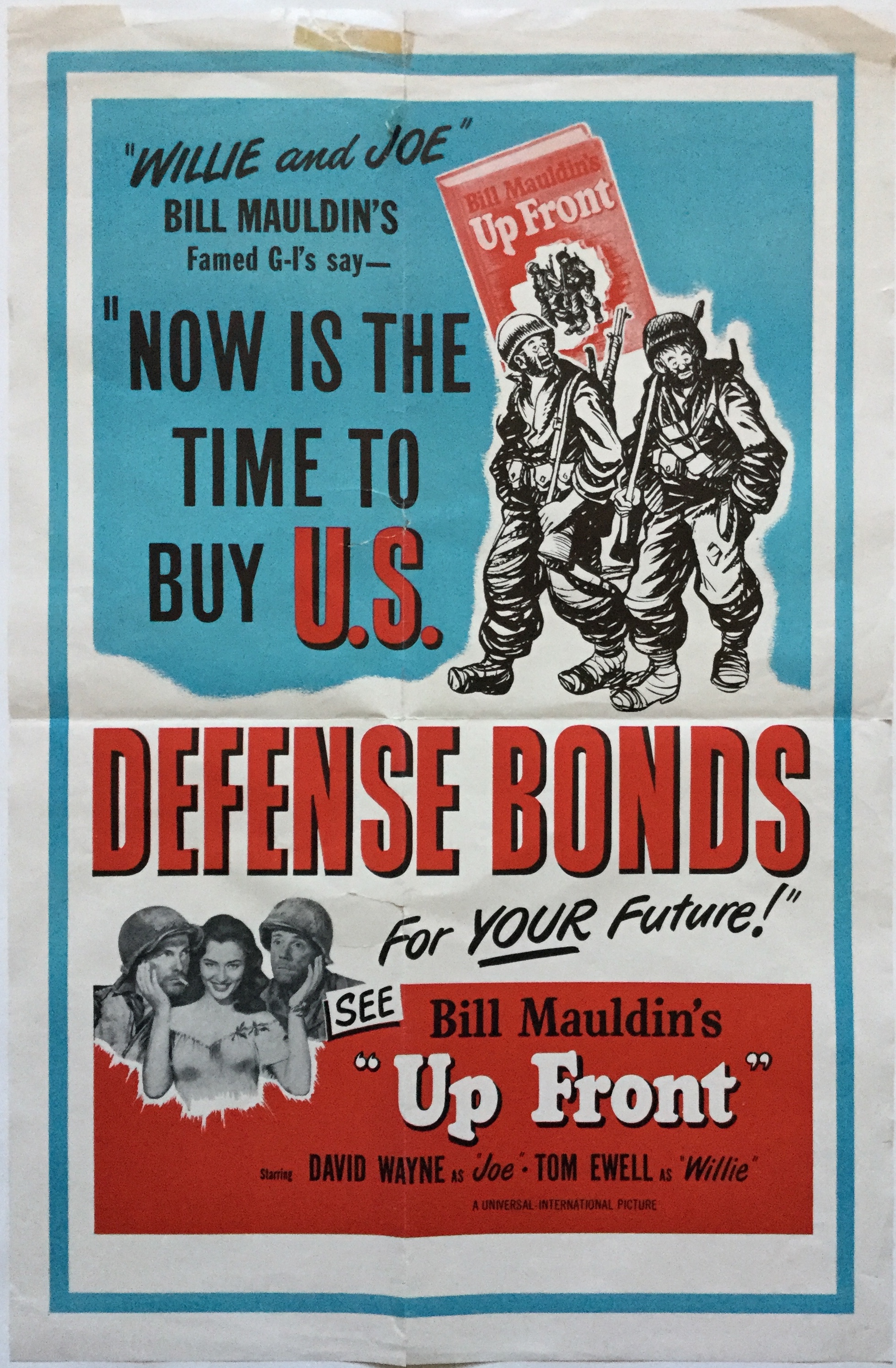 J359	 NOW IS THE TIME TO BUY U.S. DEFENSE BONDS FOR YOUR FUTURE! SEE BILL MAULDIN’S “UP FRONT”