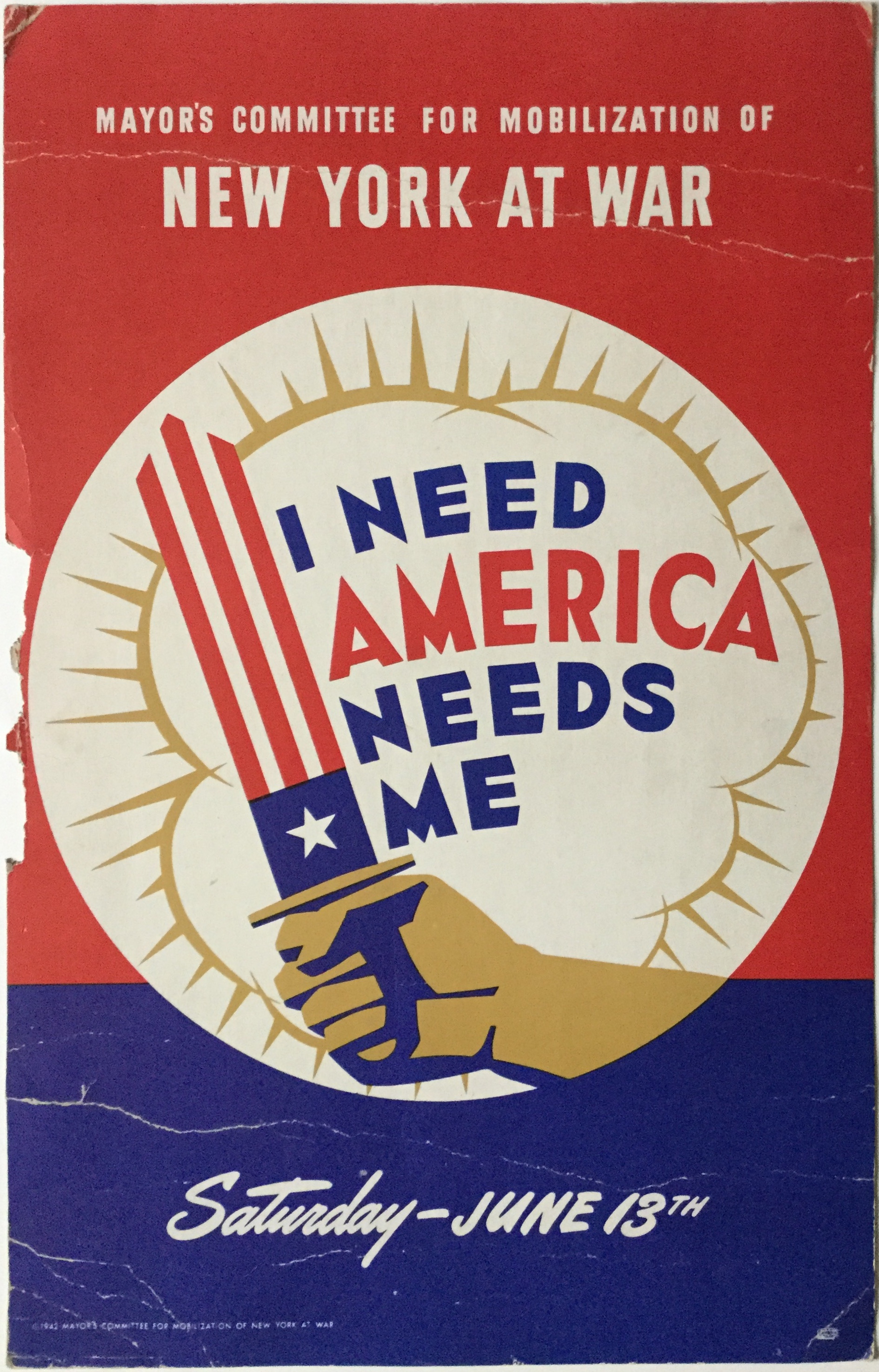 J404	I NEED AMERICA - AMERICA NEEDS ME - MAYOR’S COMMITTEE FOR MOBILIZATION OF NEW YORK AT WAR - SATURDAY - JUNE 13th (1942)