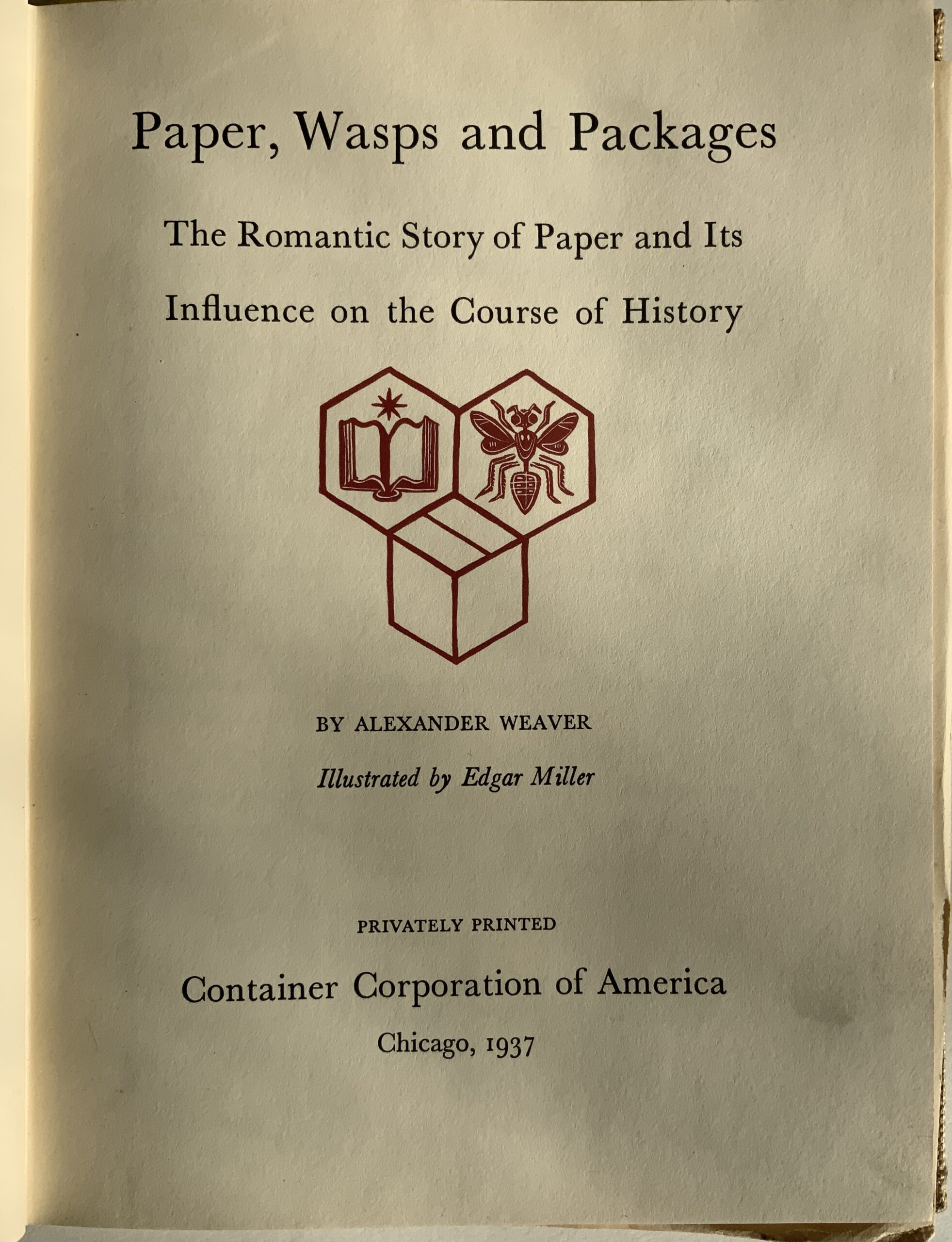 M279	PAPER WASPS AND PACKAGES - THE ROMANTIC STORY OF PAPER AND ITS INFLUENCE ON THE COURSE OF HISTORY